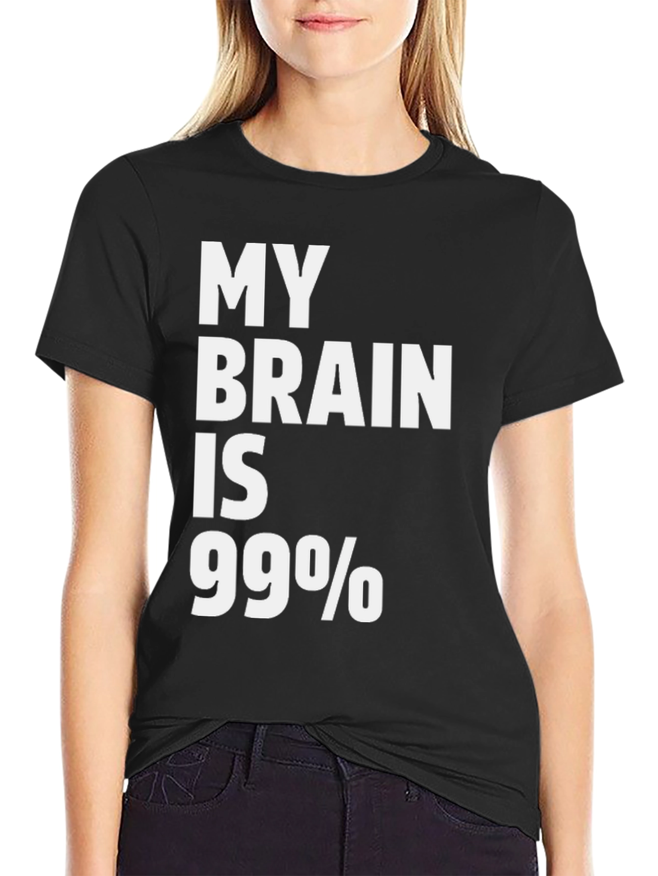 Black My Brain is 99% Sarcastic Humor T-Shirt view 2