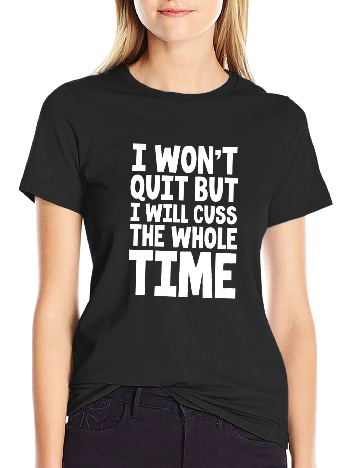 Black Funny Cussing T-Shirt - I Won't Quit But I Will Cuss The Whole Time view 2
