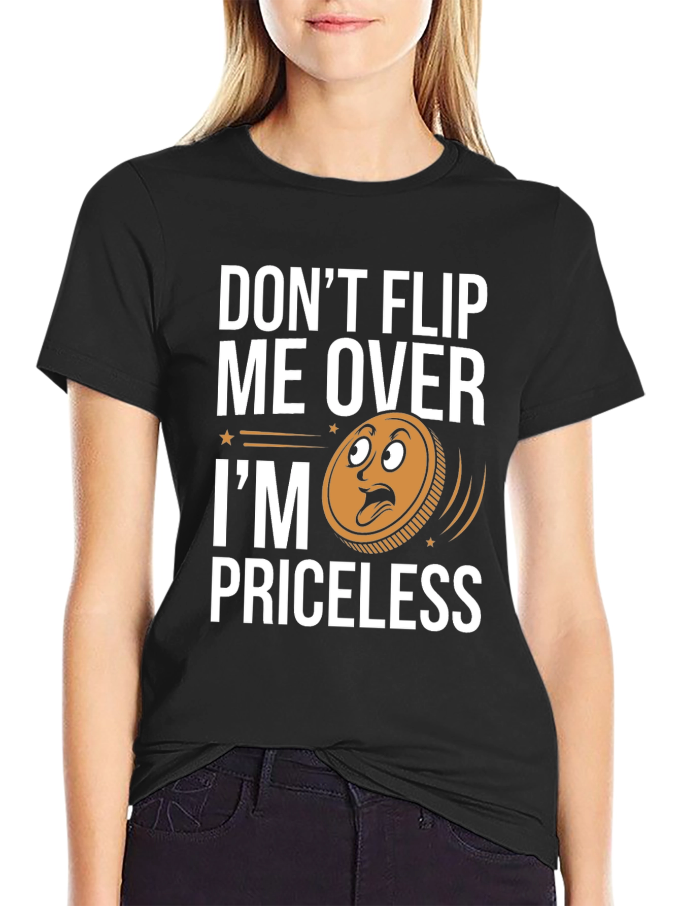 Black Don't Flip Me Over I'm Priceless T-Shirt view 2
