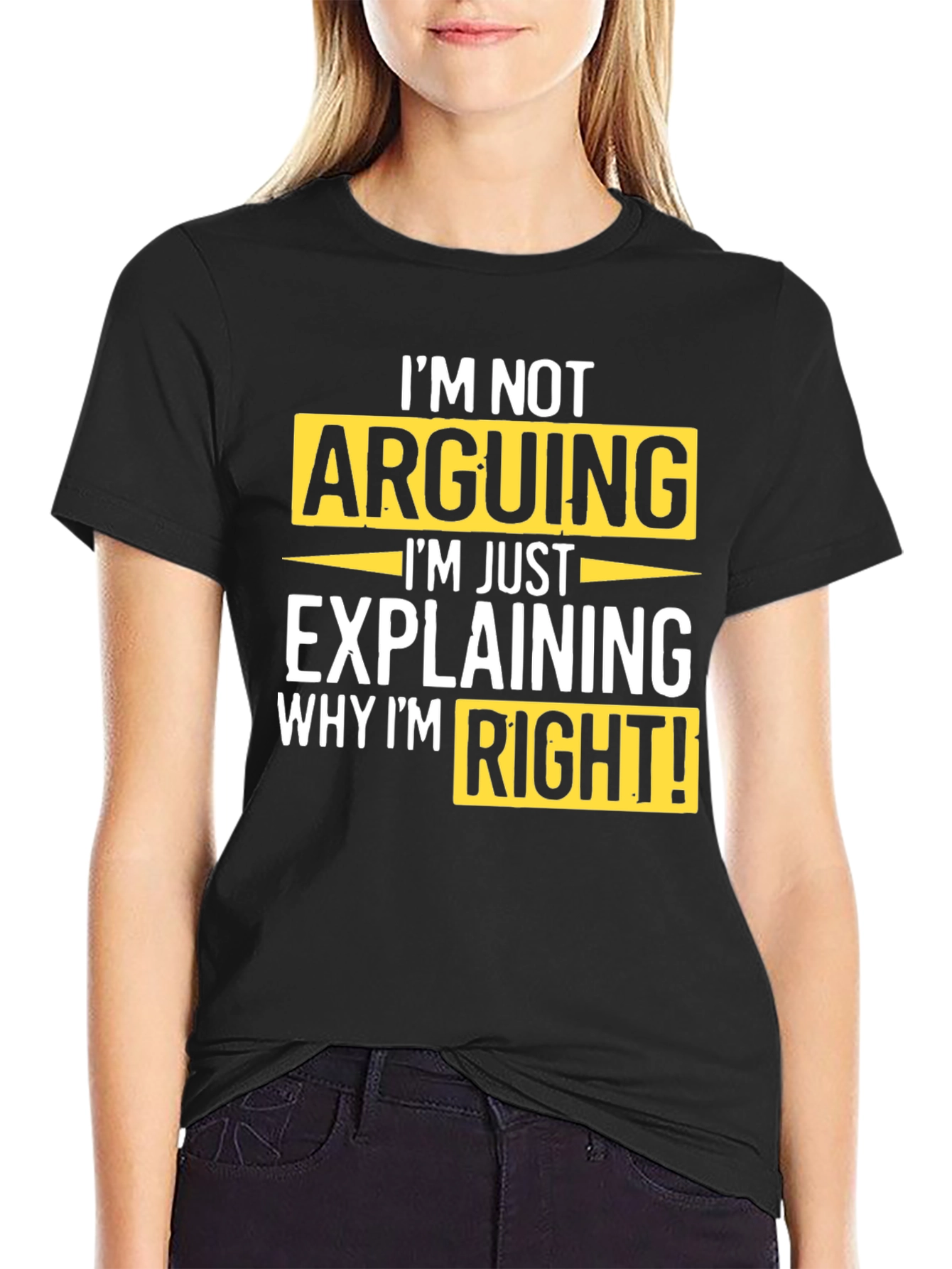 Black I'm Not Arguing T-Shirt view 2