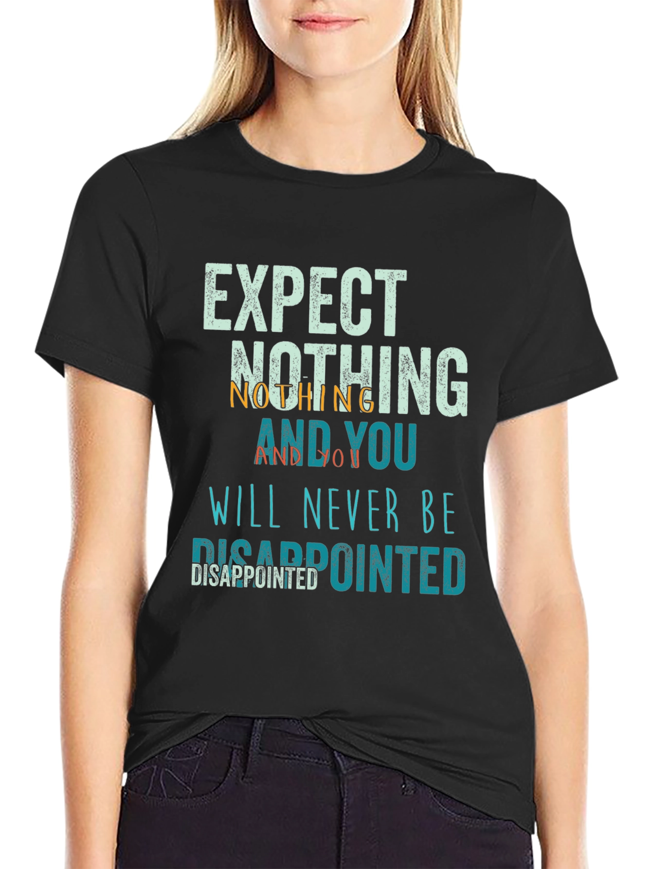 Black Expect Nothing Disappointed T-Shirt view 2