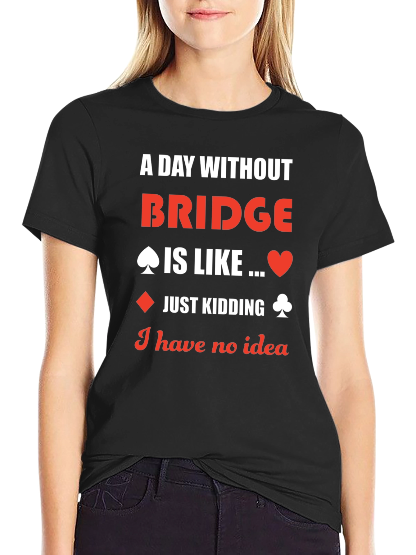 Funny Bridge Player T-Shirt - Card Game Humor Tee - 2