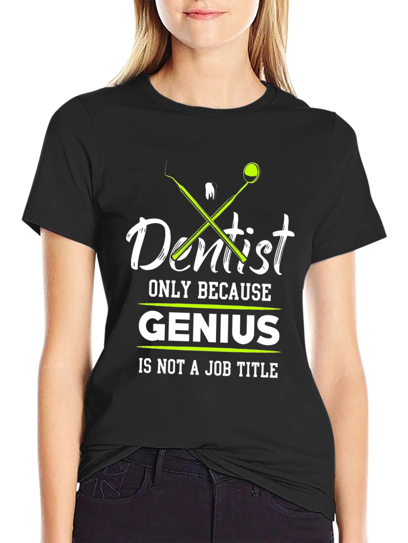 Black Dentist Genius T-Shirt - Funny Dental Apparel view 2