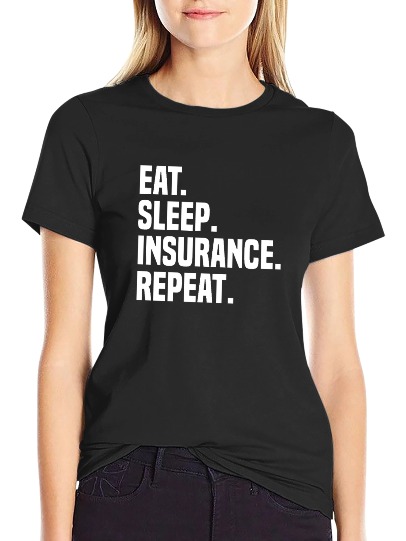 Black Eat Sleep Insurance Repeat Funny T-Shirt view 2