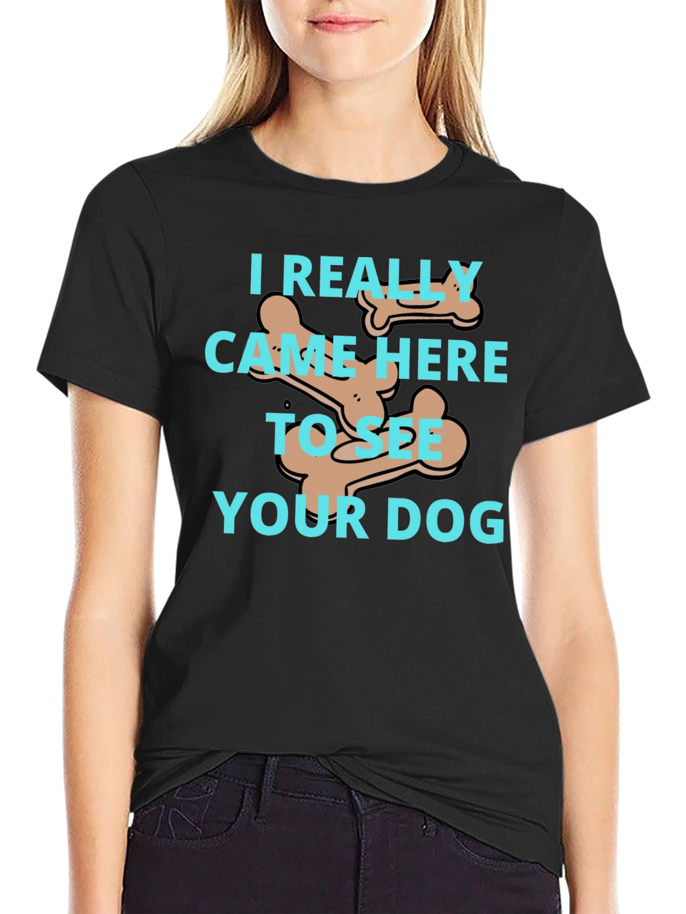 Dog Lover T-Shirt: I Came To See Your Dog - 2