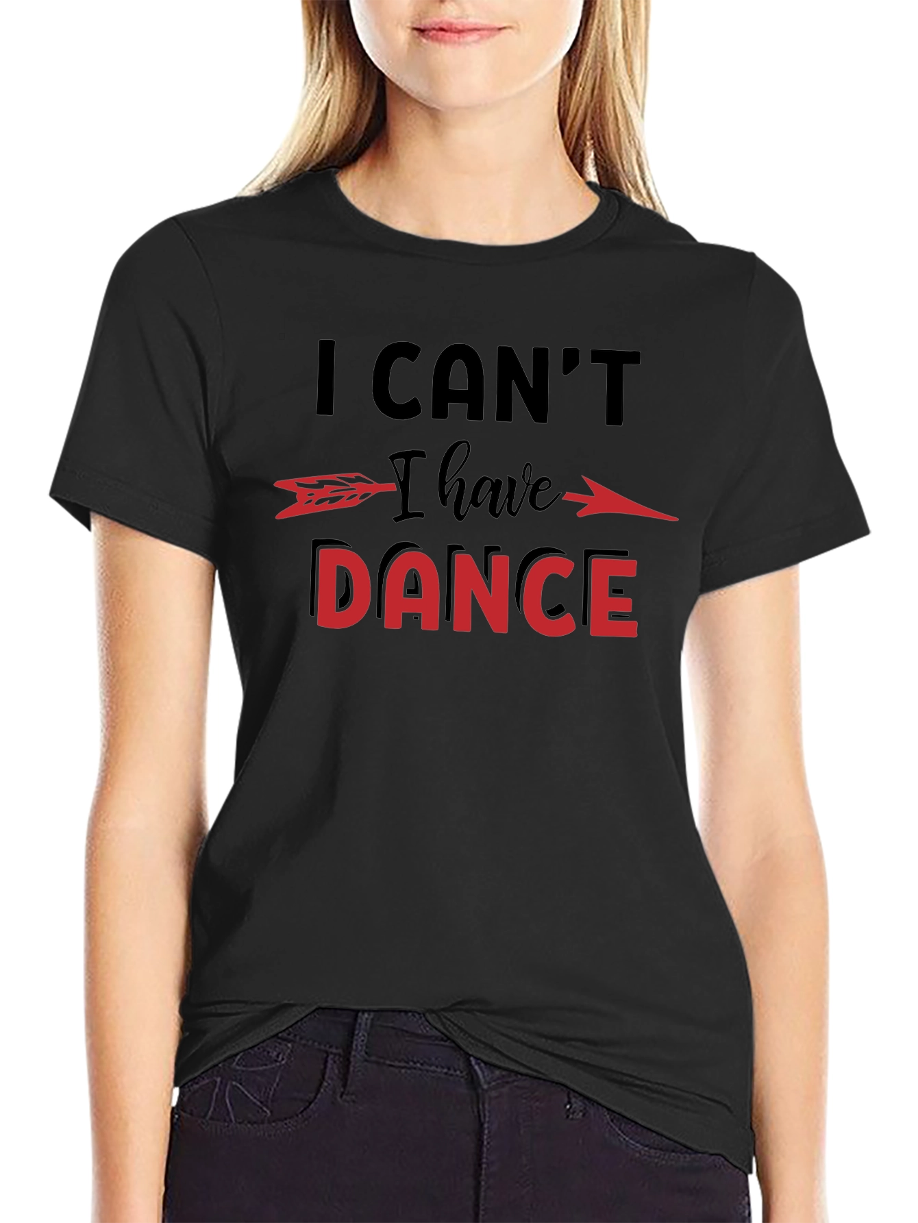 Black I Can't I Have to Dance Graphic T-Shirt view 2