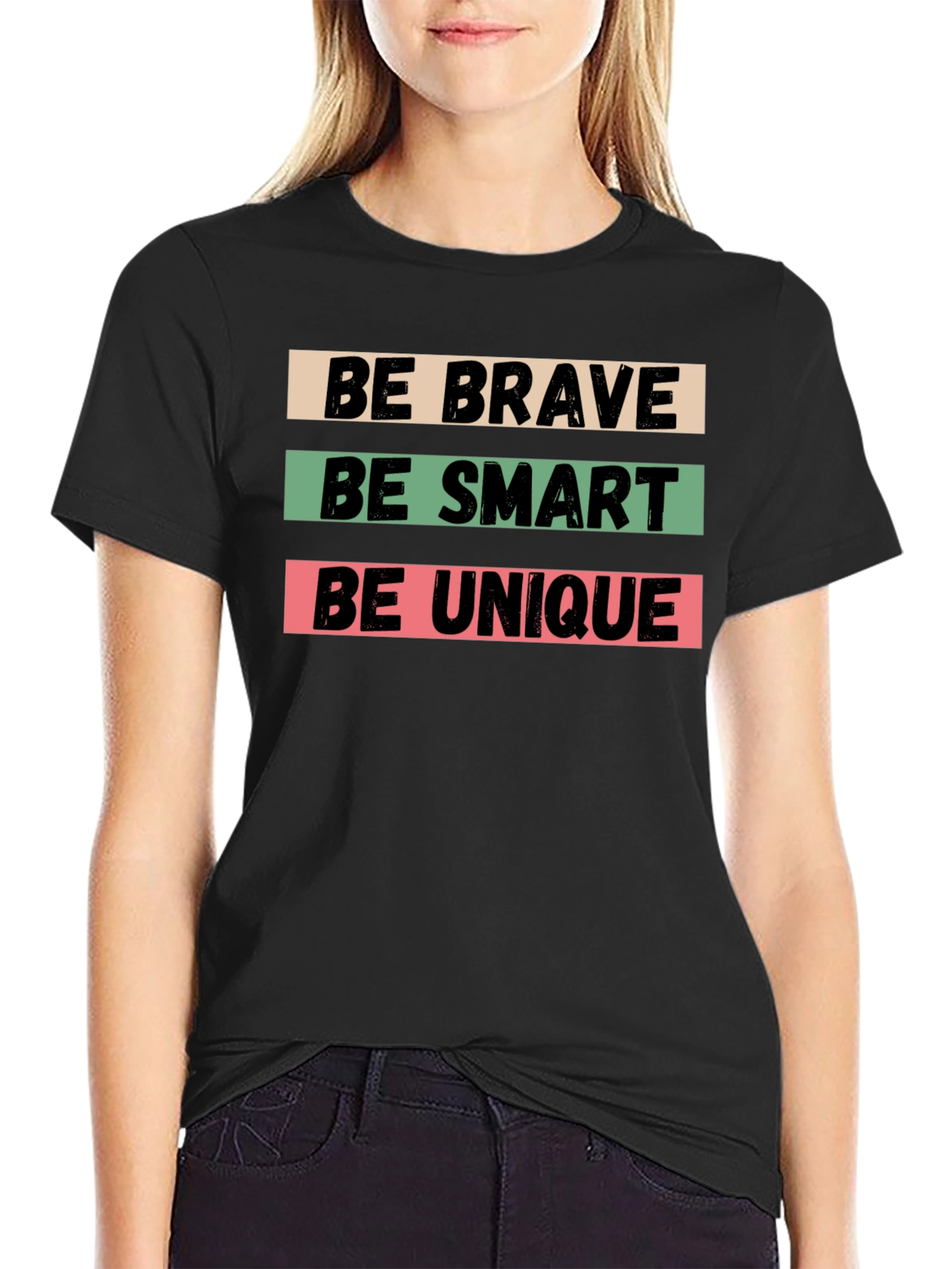 Black Be Brave, Be Smart, Be Unique Black T-Shirt view 2