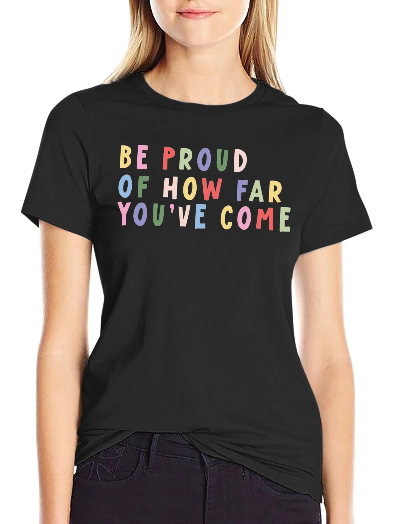Black Inspirational Black T-Shirt: "Be Proud of How Far You've Come" view 2