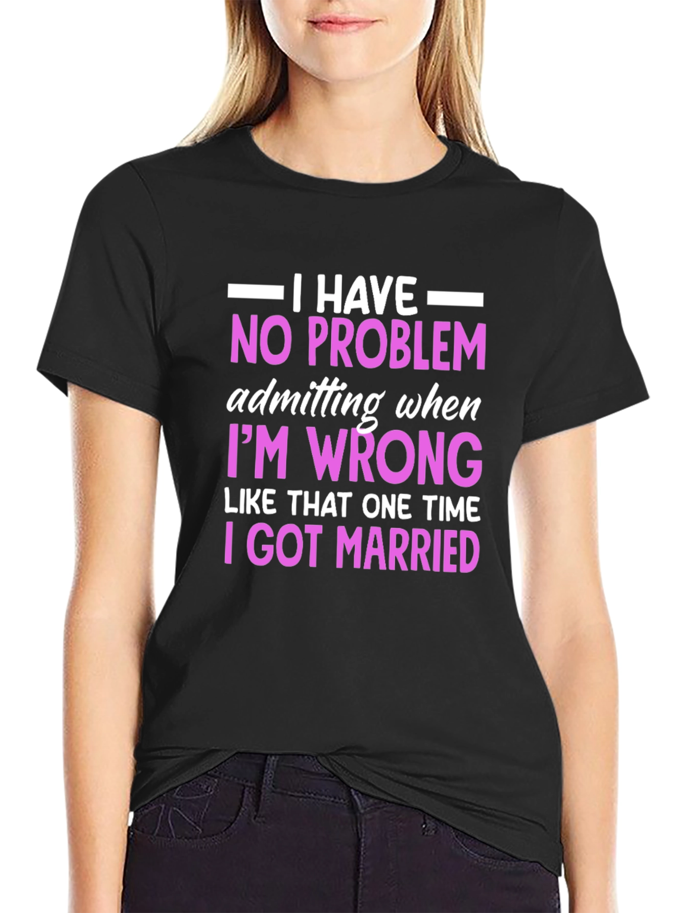 Black Funny Marriage T-Shirt - I Have No Problem Admitting view 2