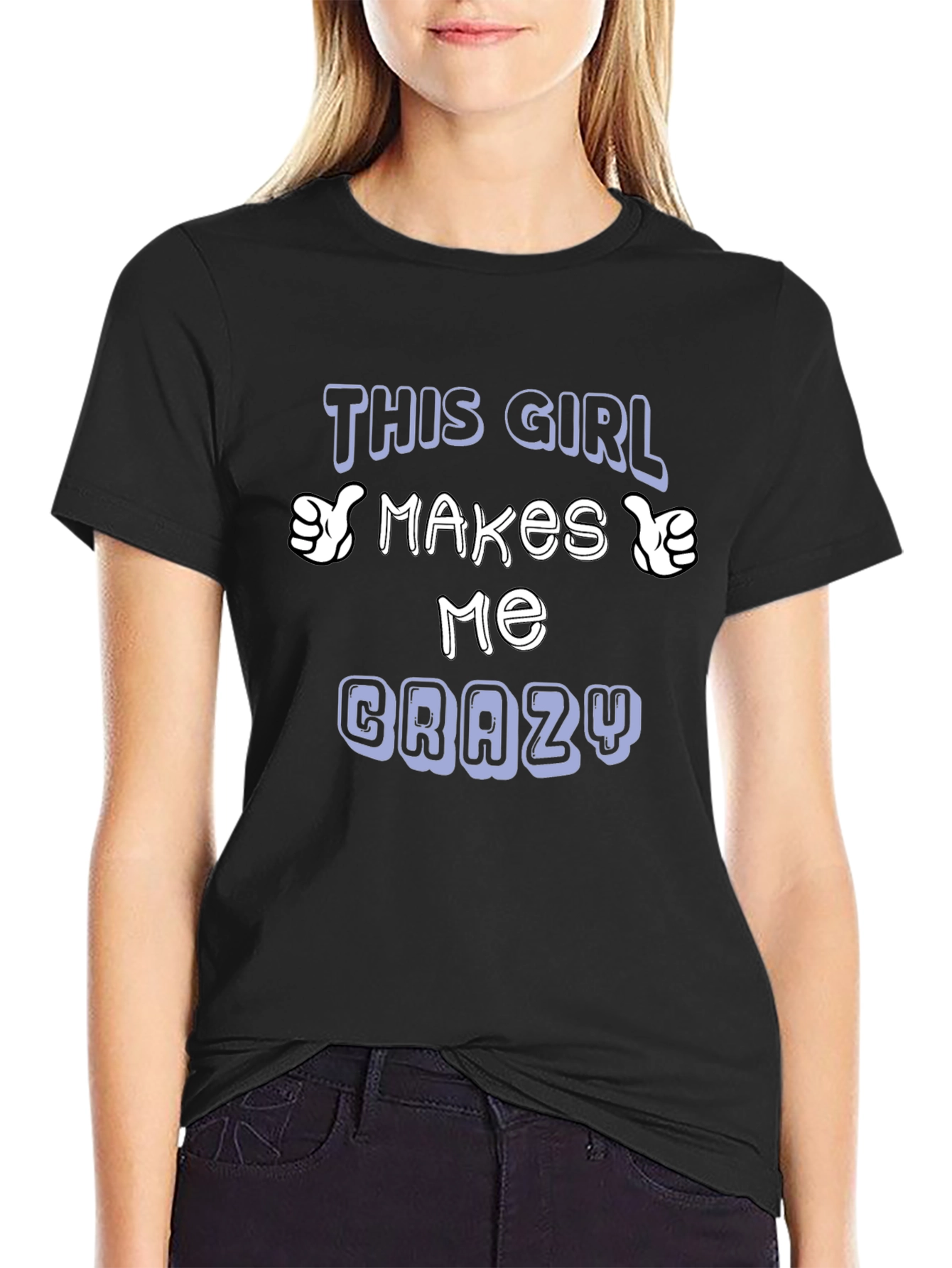 Black This Girl Makes Me Crazy T-Shirt view 2