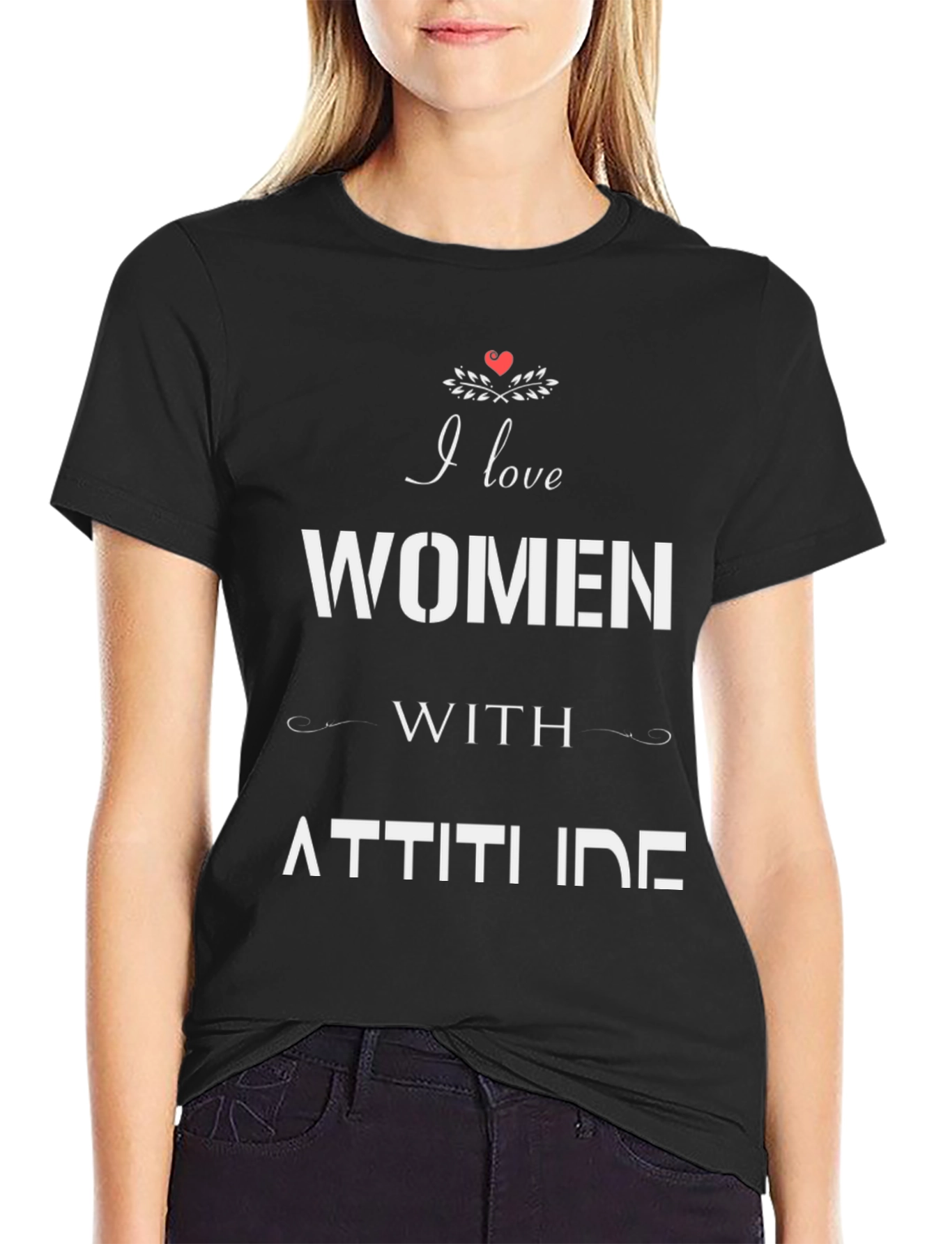 Black I Love Women with Attitude Graphic T-Shirt view 2
