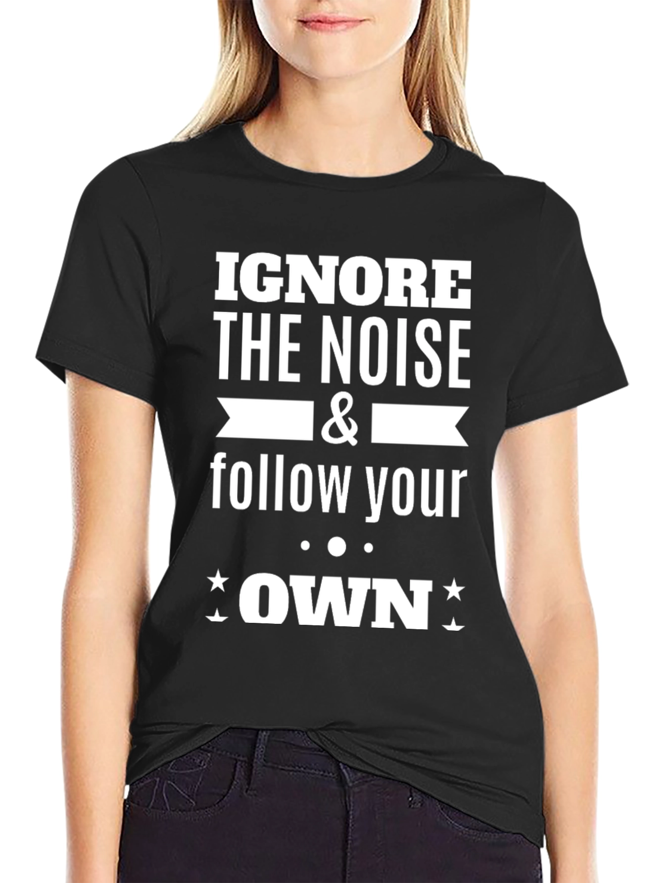 Black Ignore the Noise Follow Your Own T-Shirt view 2