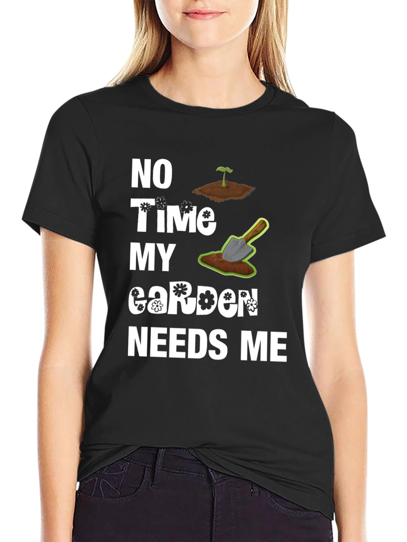 Black Gardener's Humor Tee - My Garden Needs Me T-Shirt view 2