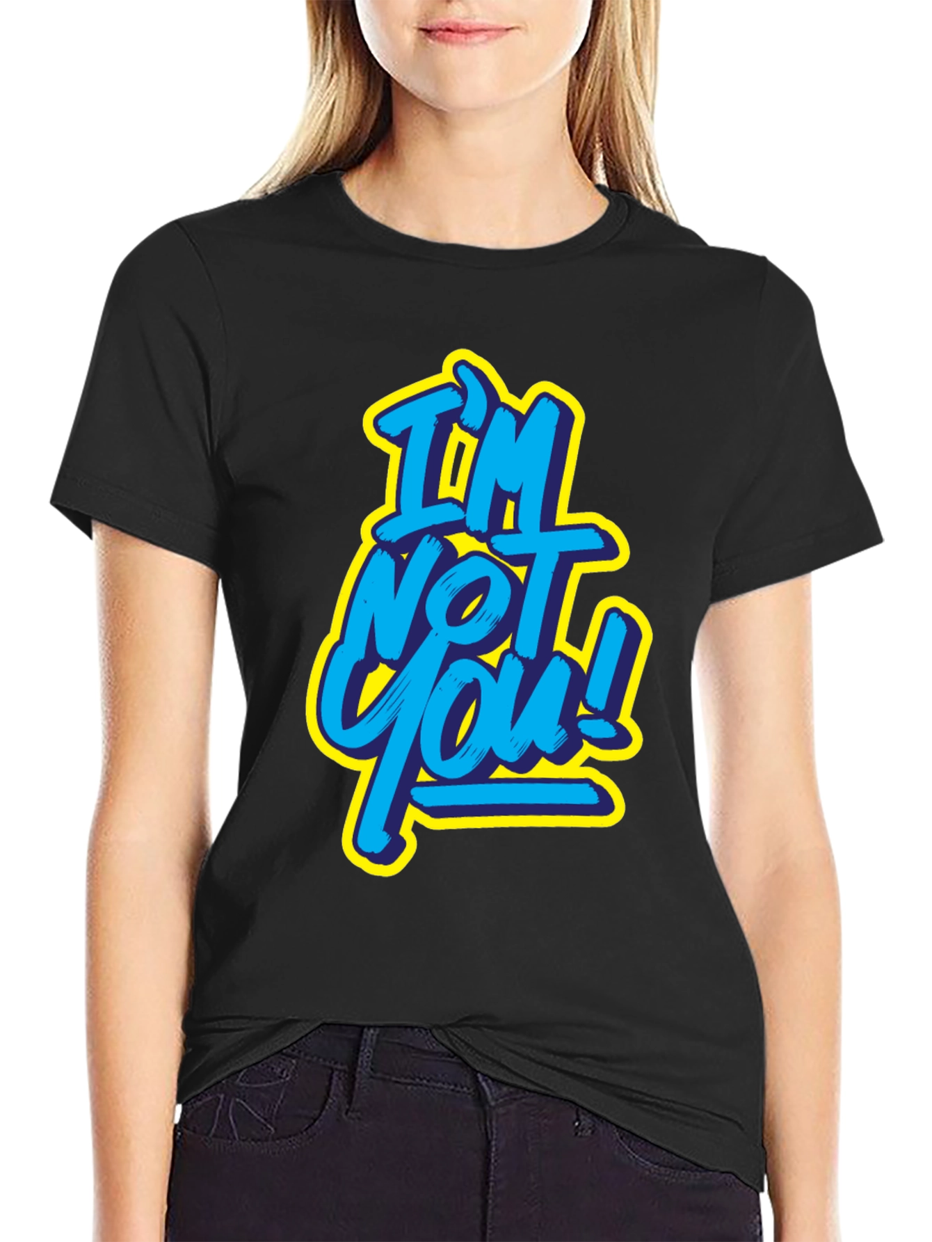 Black I'm Not You! Graphic Tee - Bold Statement T-Shirt view 2