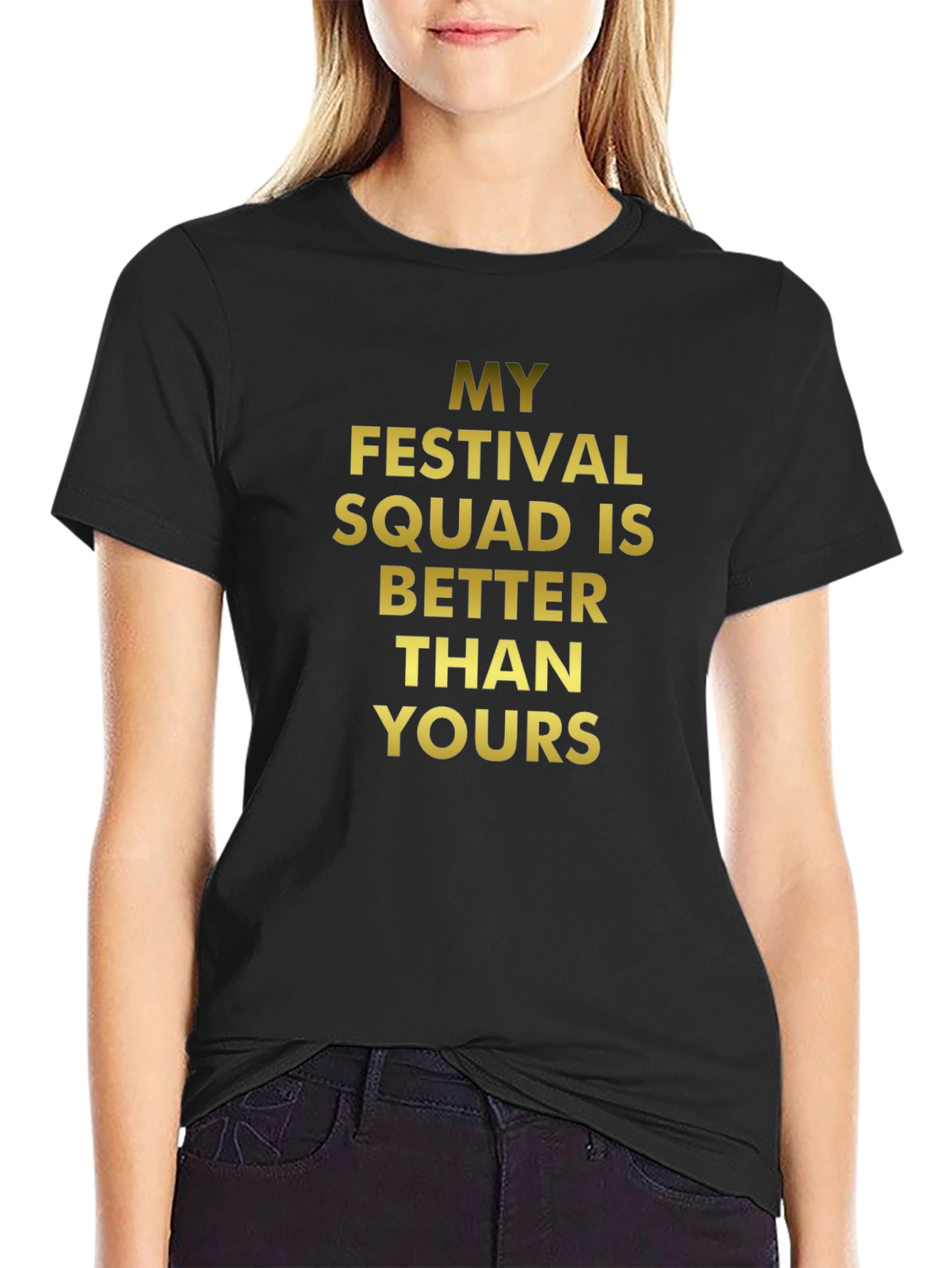 Black My Festival Squad T-Shirt - Better Than Yours view 2