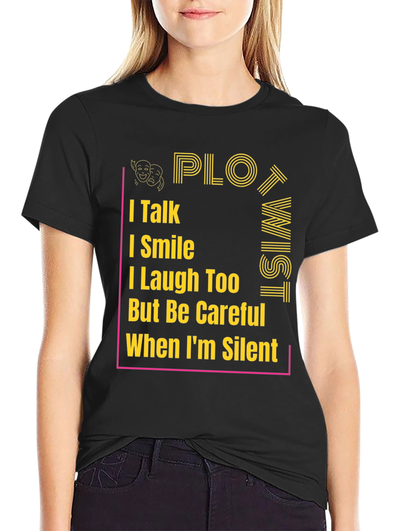 Plot Twist T-Shirt - I Talk, I Smile Graphic Tee - 2