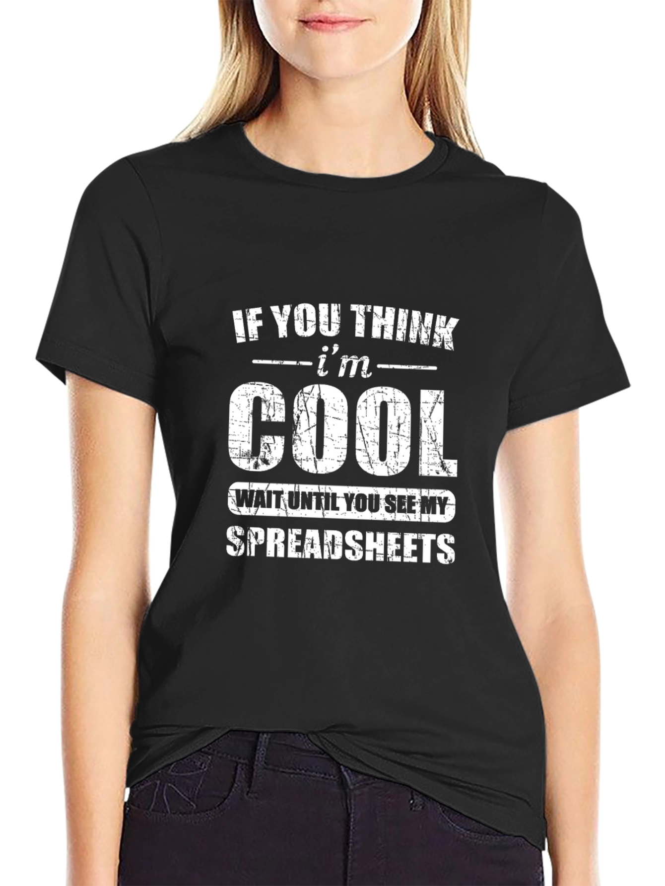 Black Funny Spreadsheet T-Shirt - If You Think I'm Cool! view 2
