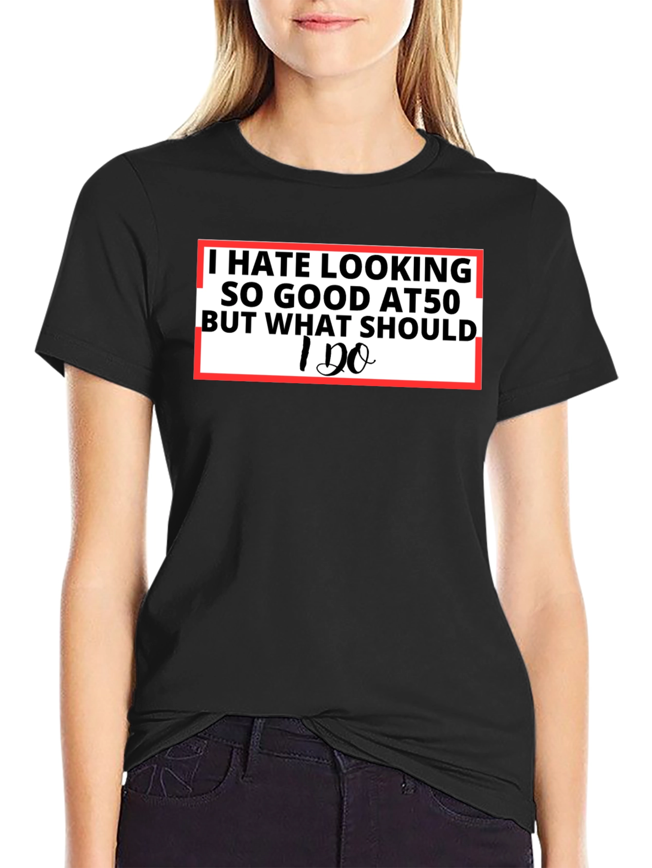Black I Hate Looking So Good T-Shirt - Funny Age Pride Tee view 2