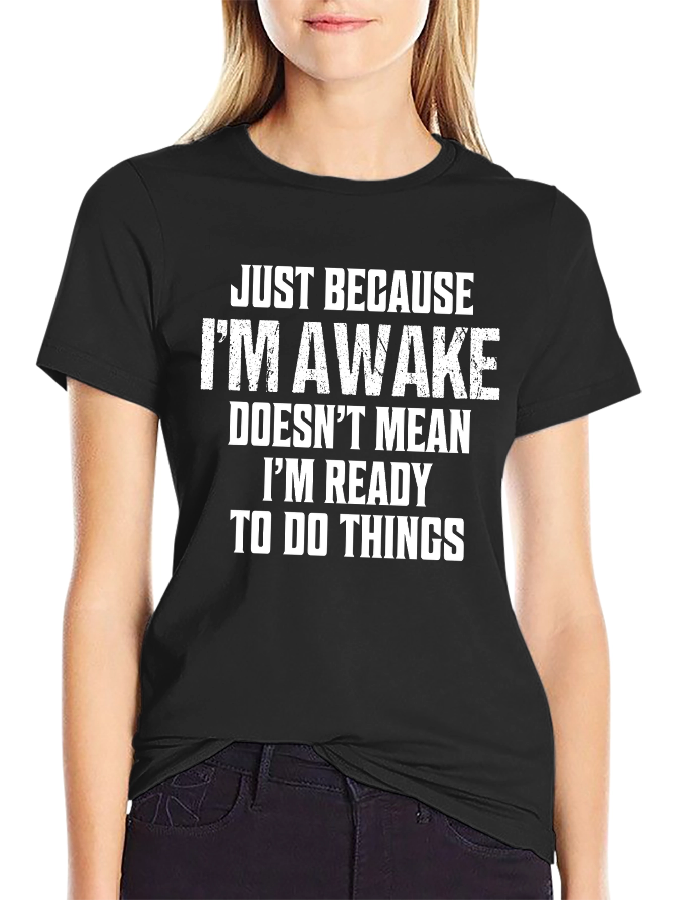 Black Funny Sarcastic T-Shirt: Just Because I'm Awake view 2