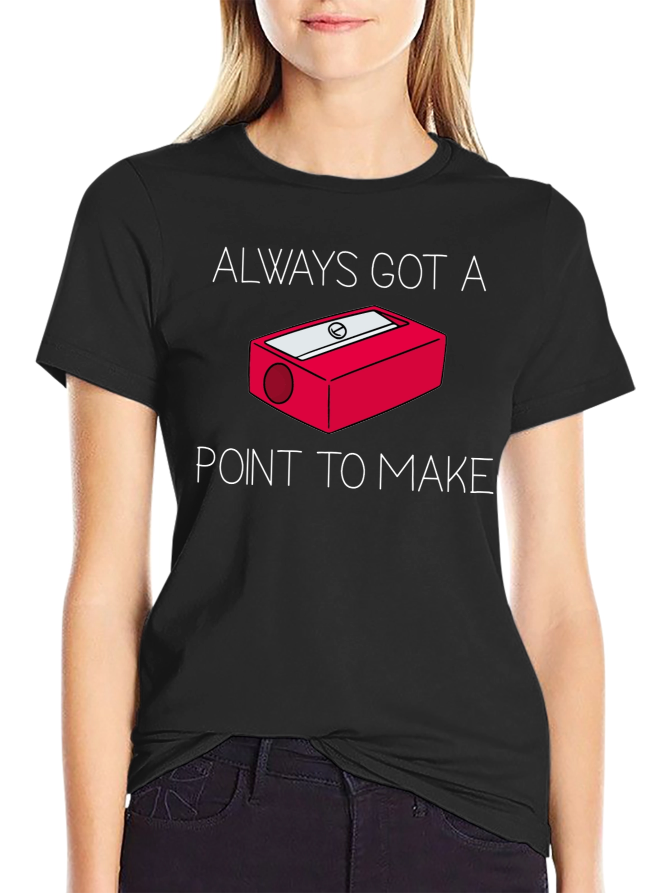 Black Always Got a Point T-Shirt - Pencil Sharpener Design view 2