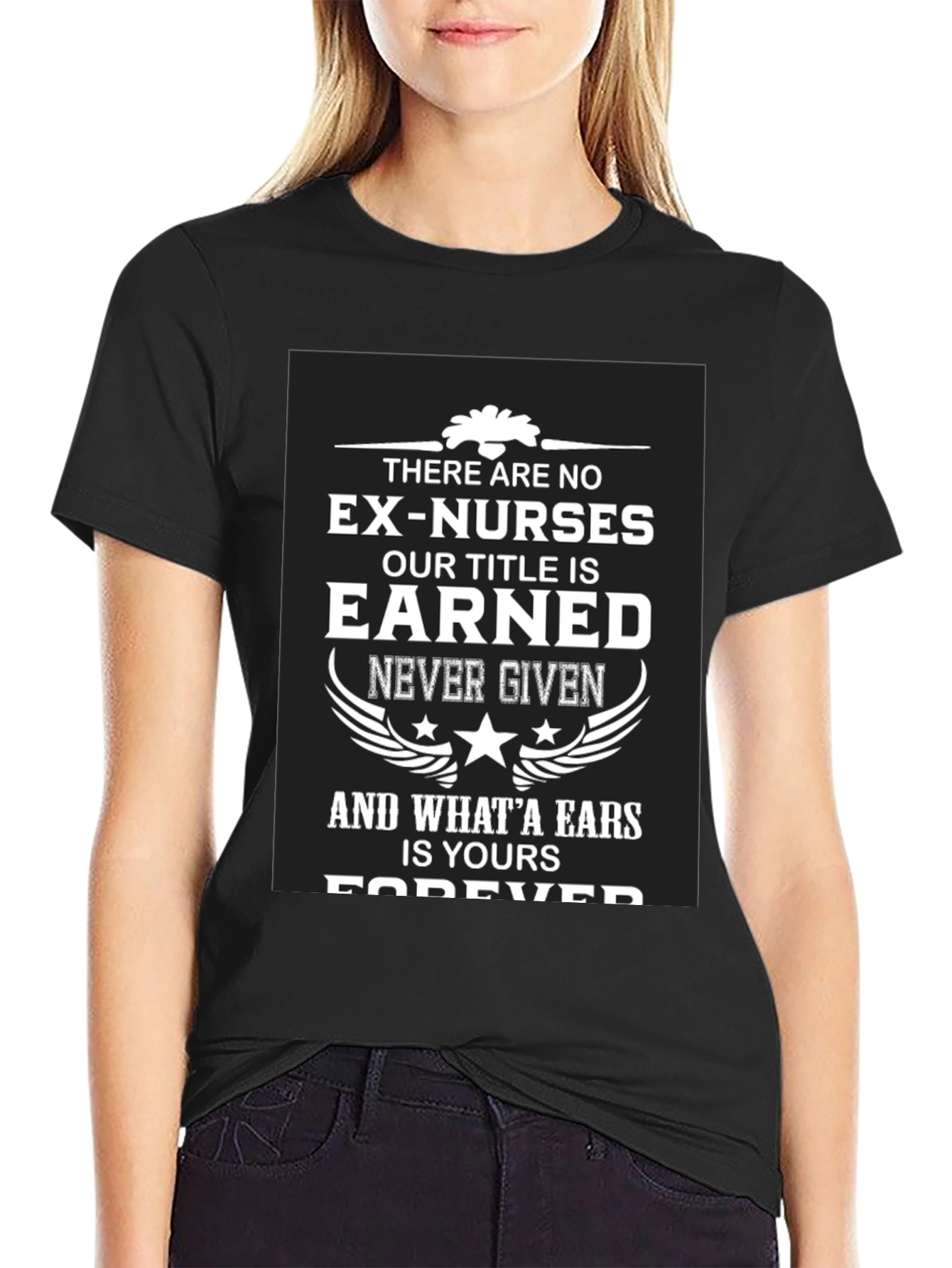 Black Earned Nurse T-Shirt - Forever a Nurse view 2