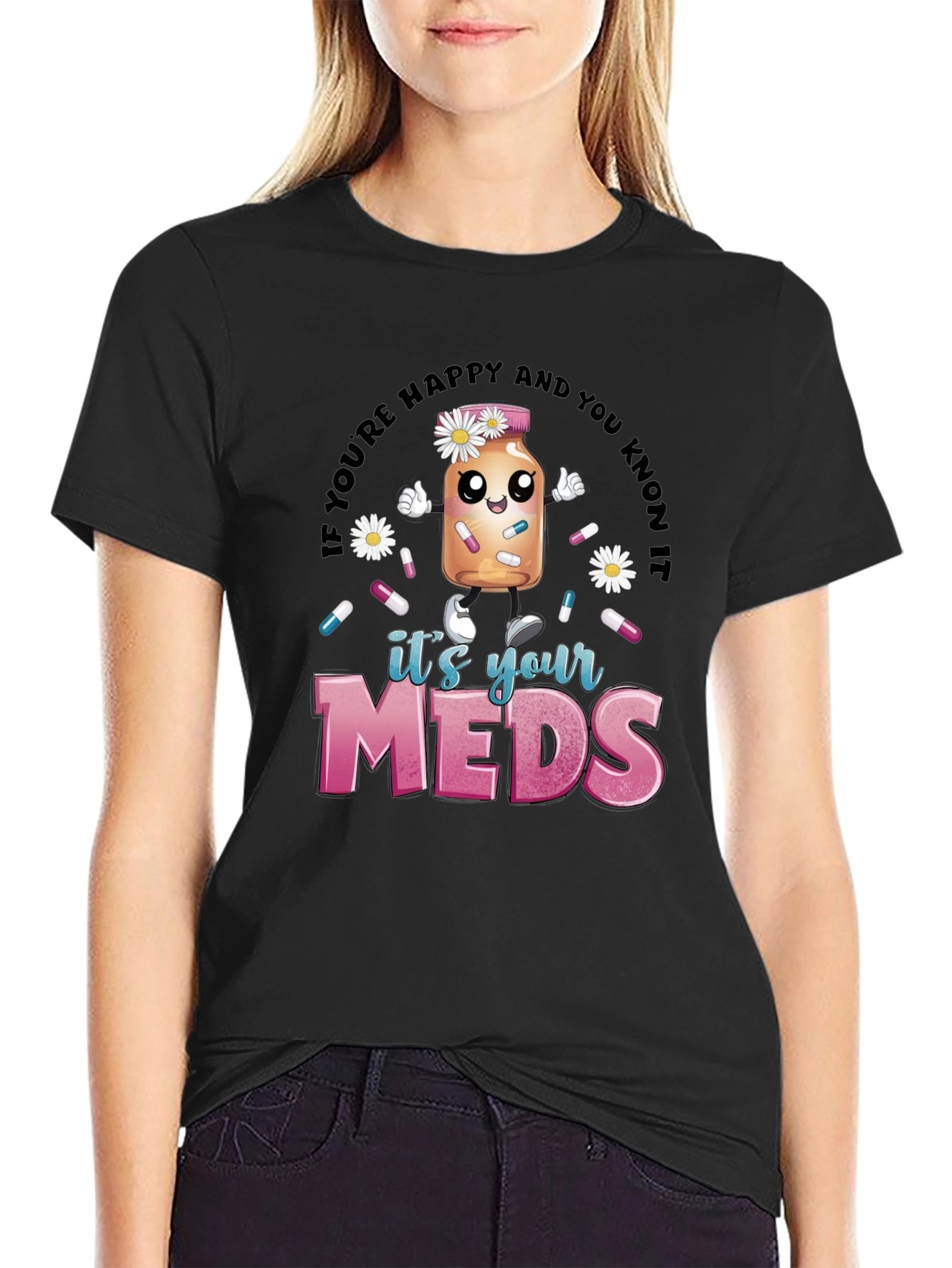 Black Humorous 'It's Your Meds' Graphic T-Shirt view 2