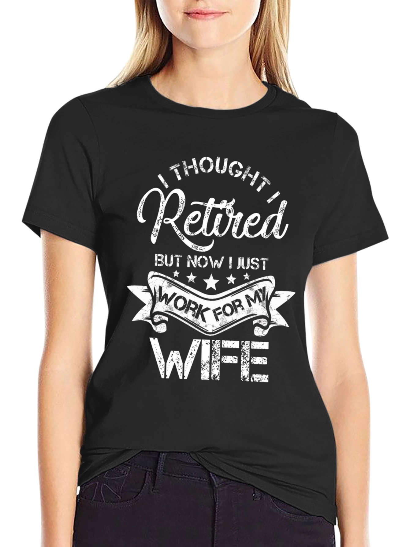 Black Retired But Now I Work For My Wife Funny T-Shirt view 2