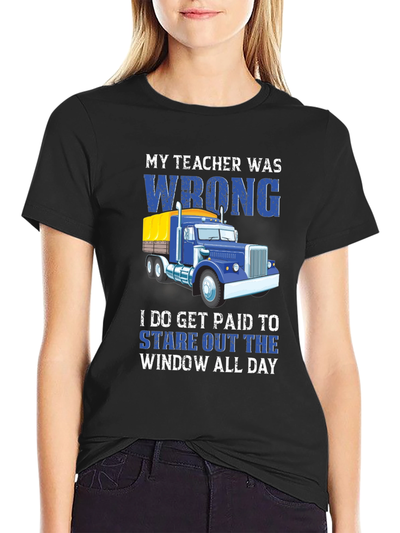 Black Funny Trucker T-Shirt: My Teacher Was Wrong view 2