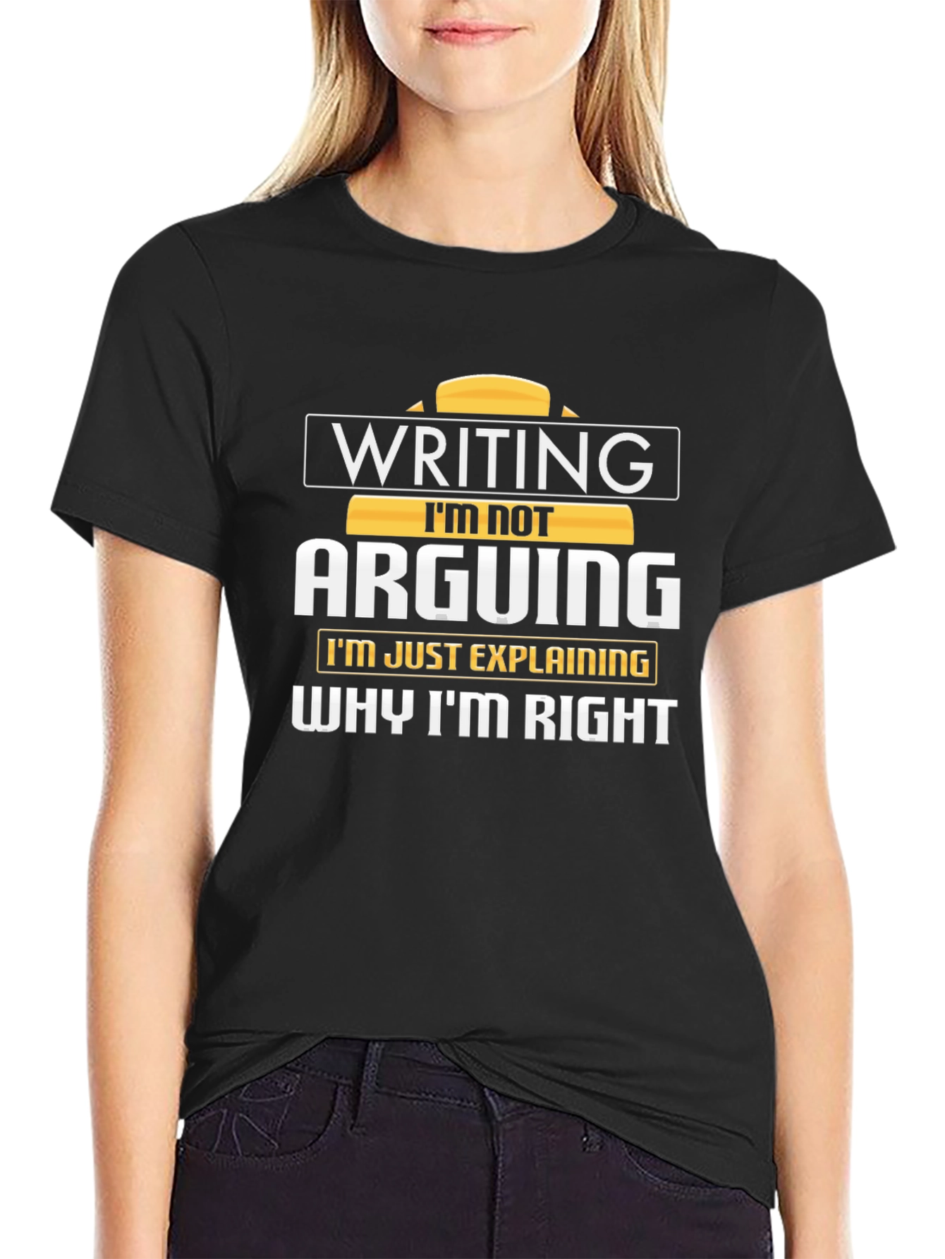 Black Writing I'm Not Arguing T-Shirt view 2
