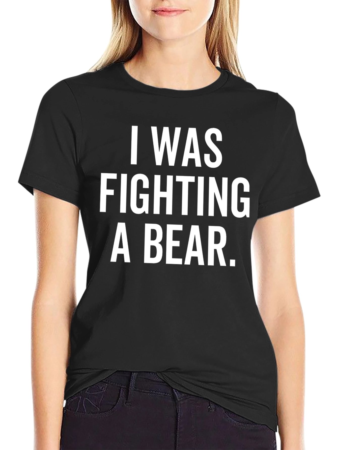 Black I Was Fighting a Bear Funny T-Shirt view 2