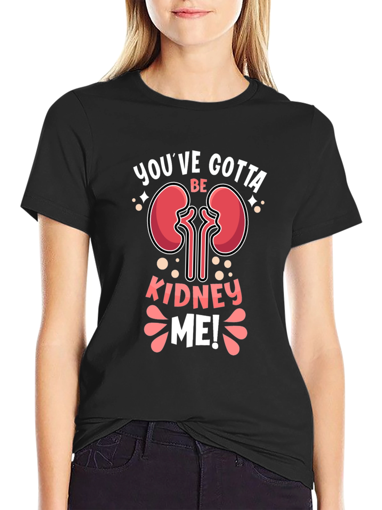 Black You've Gotta Be Kidney Me! T-Shirt view 2