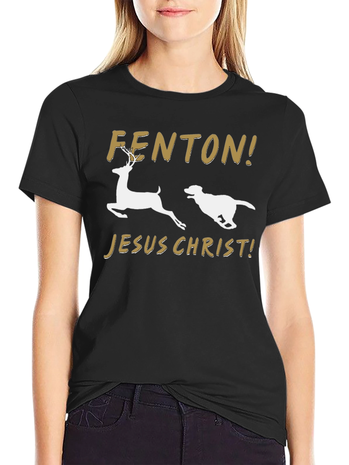 Black Fenton Jesus Christ T-Shirt Deer Dog Funny Slogan Tee view 2