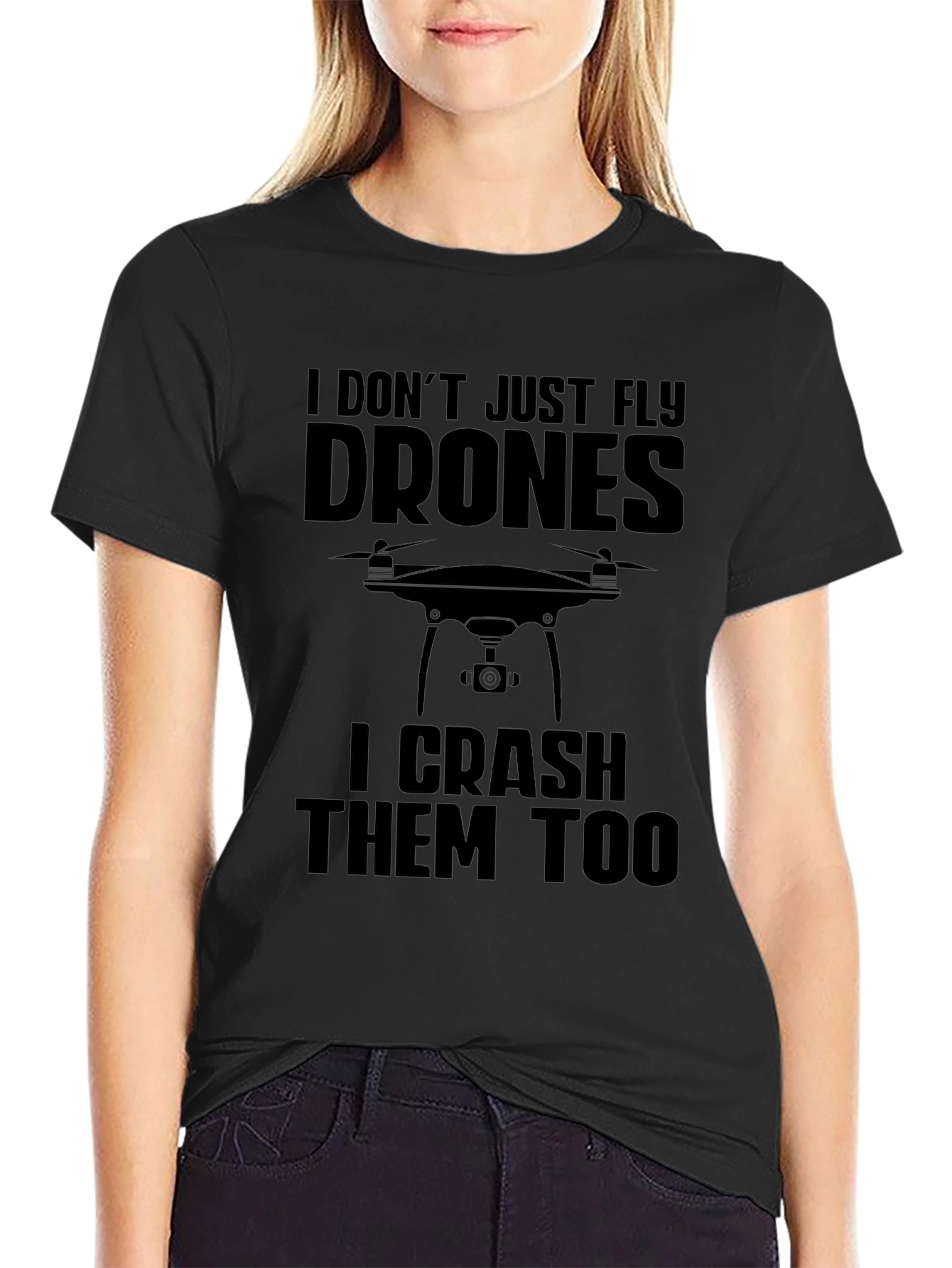 Black Drone Pilot Funny T-Shirt: I Don't Just Fly Drones view 2