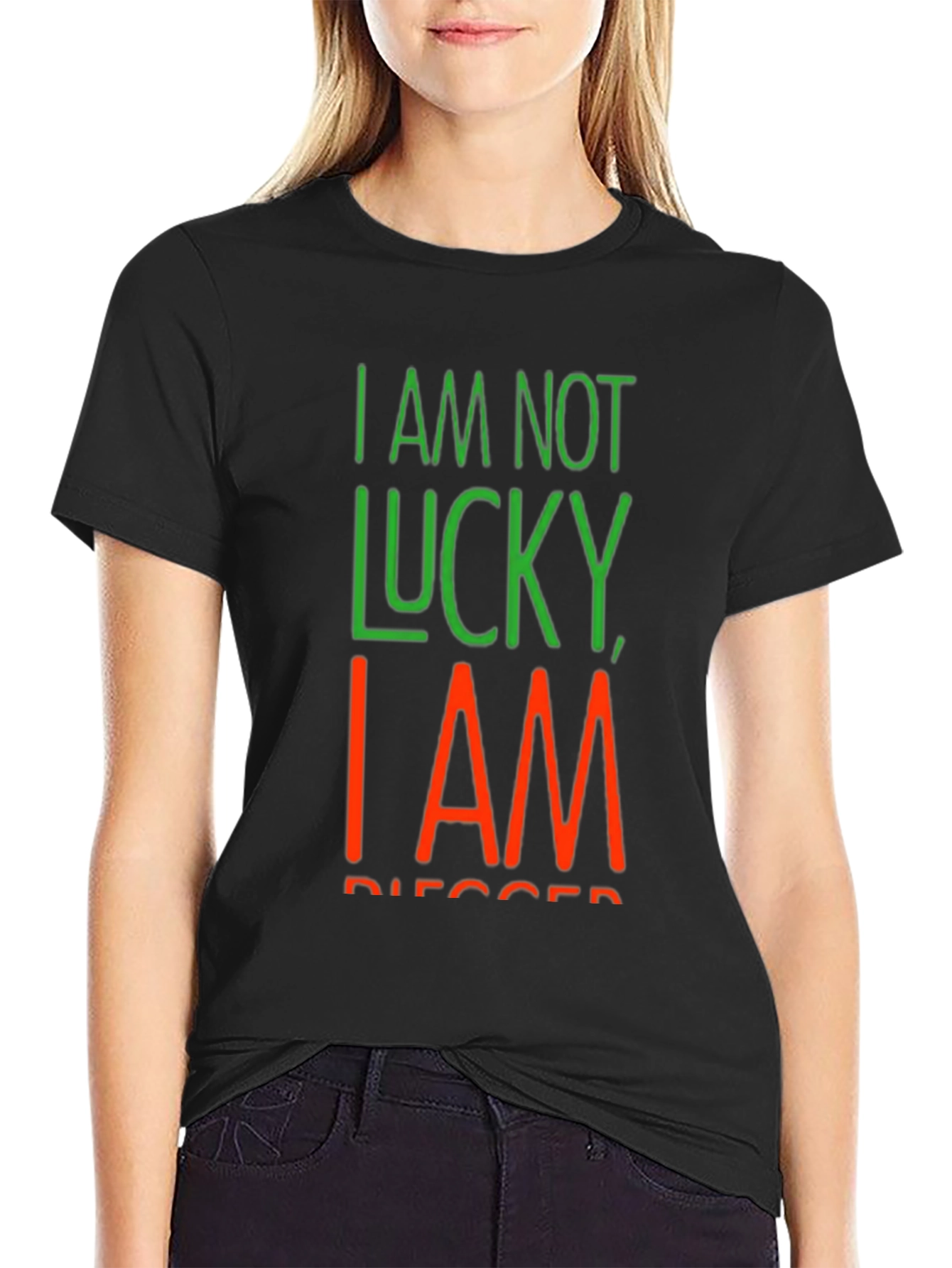 Black I Am Not Lucky, I Am Blessed Black T-Shirt view 2