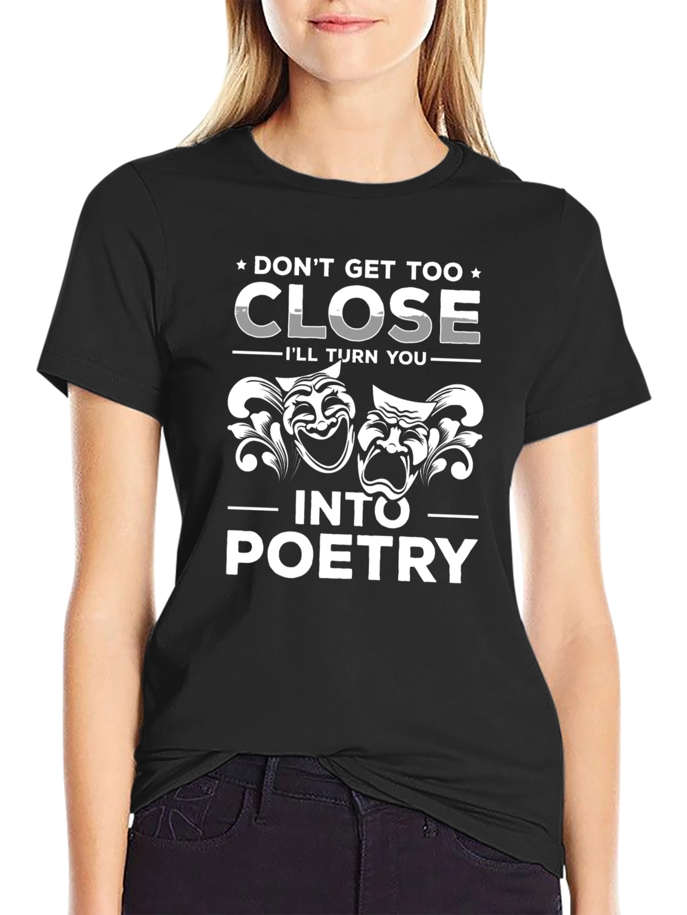 Black Don't Get Too Close T-Shirt - Drama Masks Poetry Tee view 2