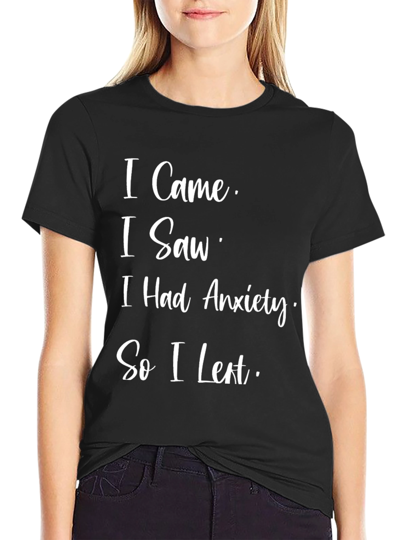 Black Anxiety T-Shirt - I Came, I Saw, I Had Anxiety view 2
