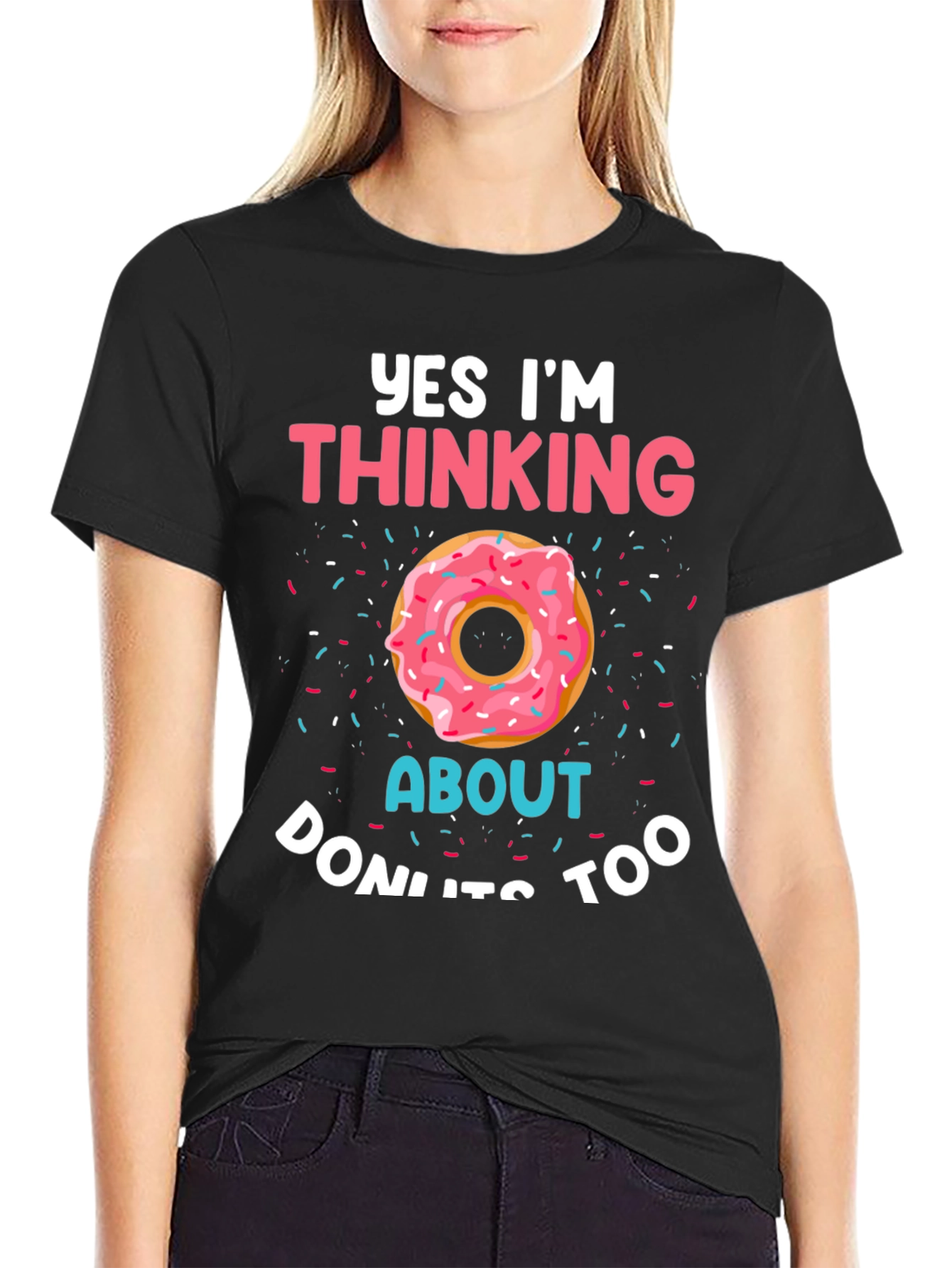 Black Yes, I'm Thinking About Donuts T-Shirt view 2