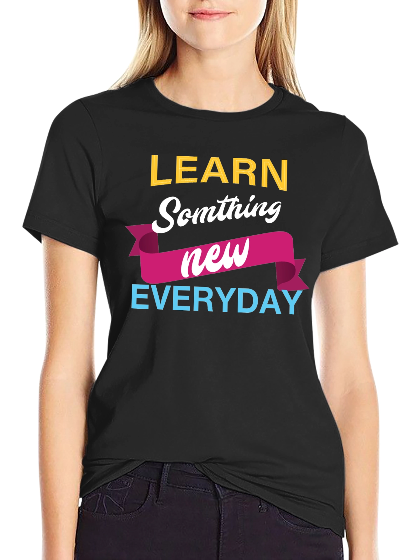 Black Learn Something New Everyday T-Shirt view 2