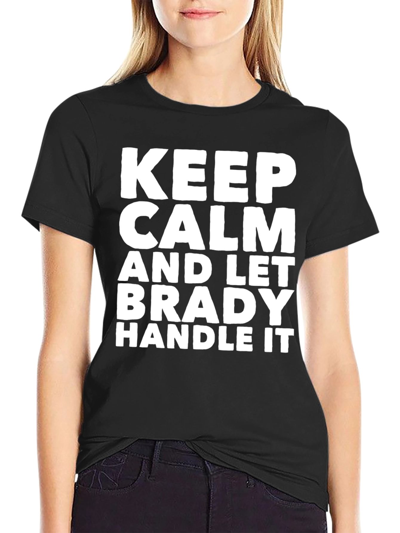 Black Keep Calm Brady Handle It Black T-Shirt view 2