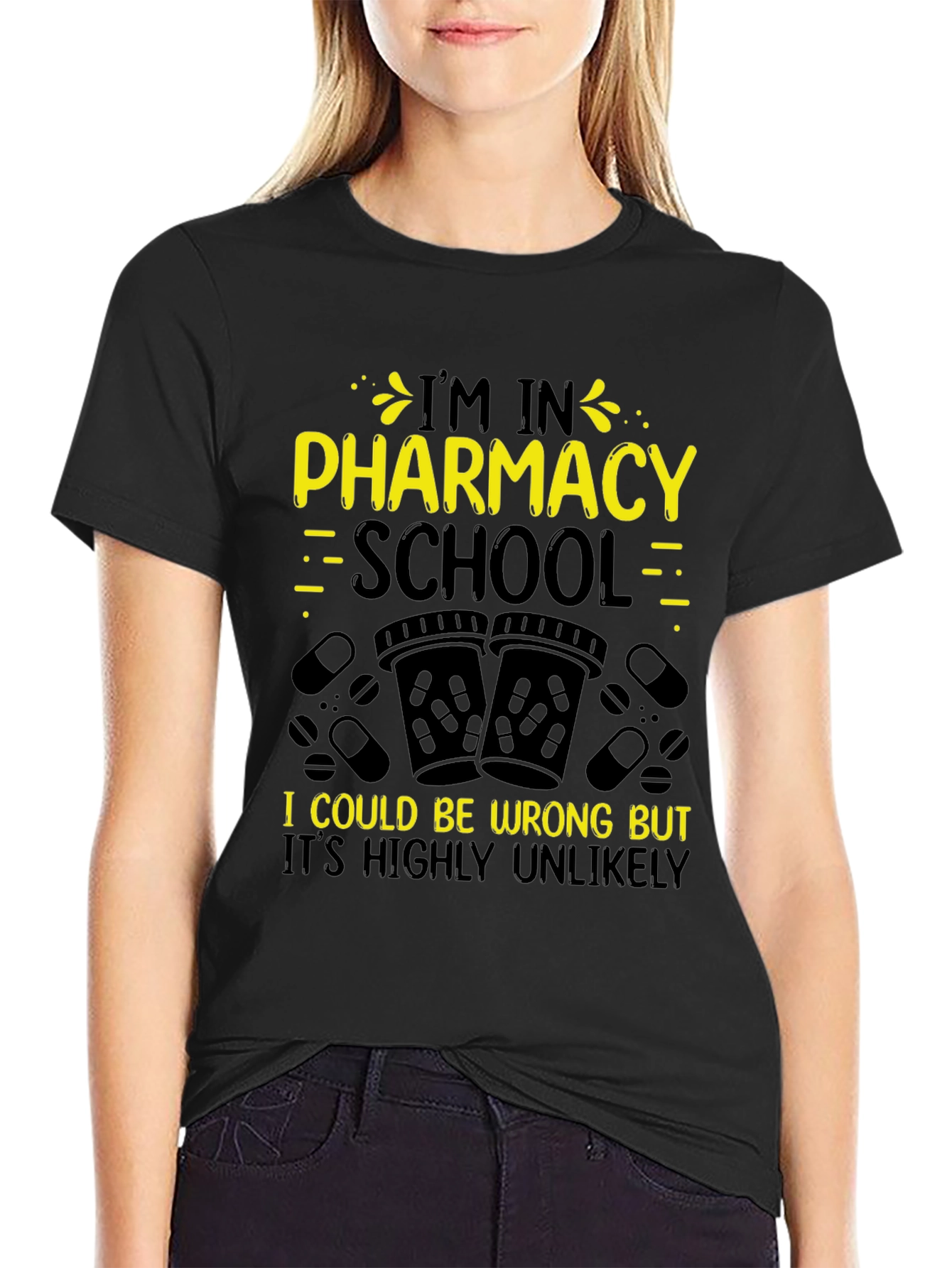 Black Pharmacy School Student T-Shirt - Highly Unlikely! view 2