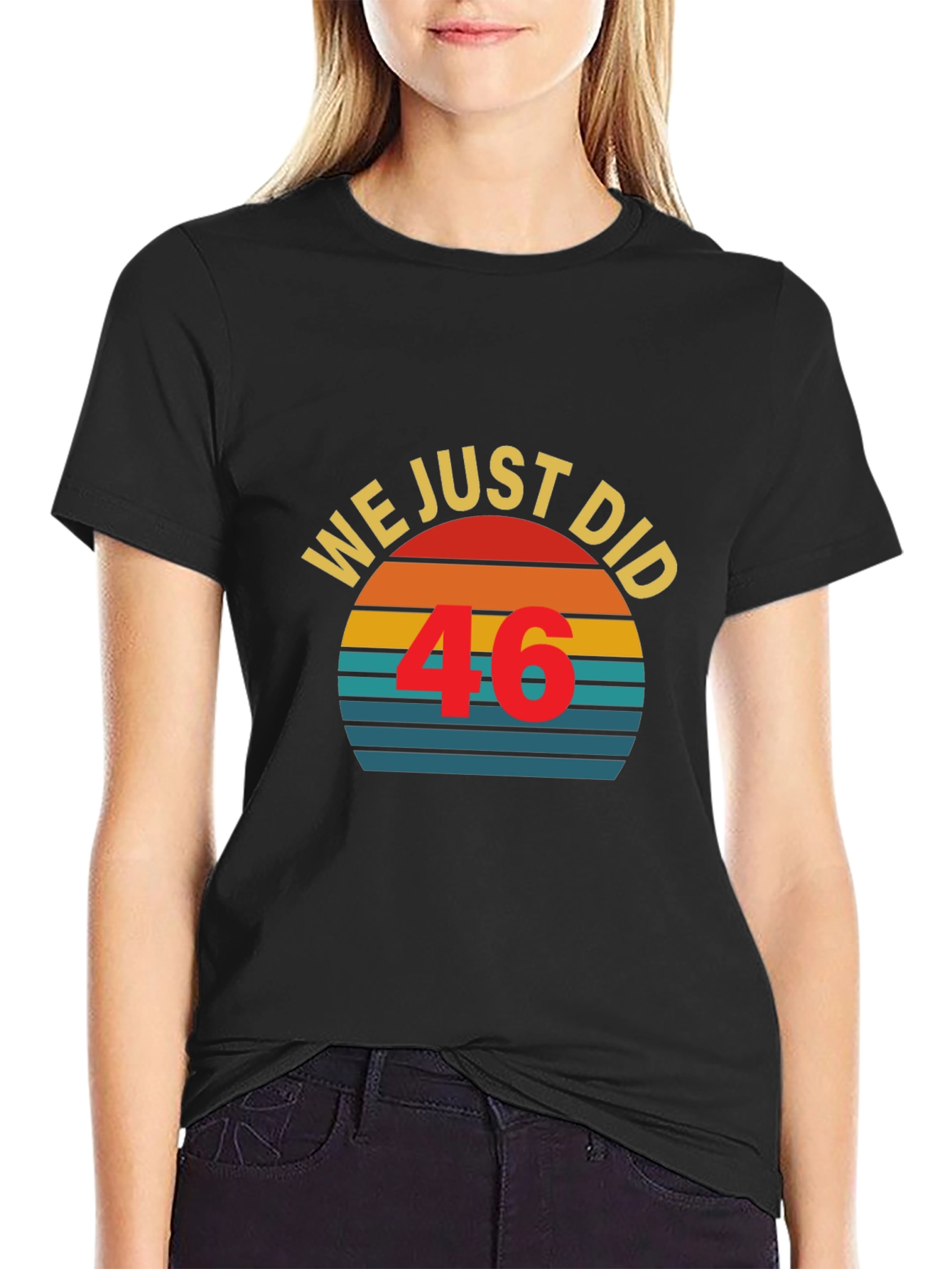 Black We Just Did 46 T-Shirt Vintage Sunset view 2