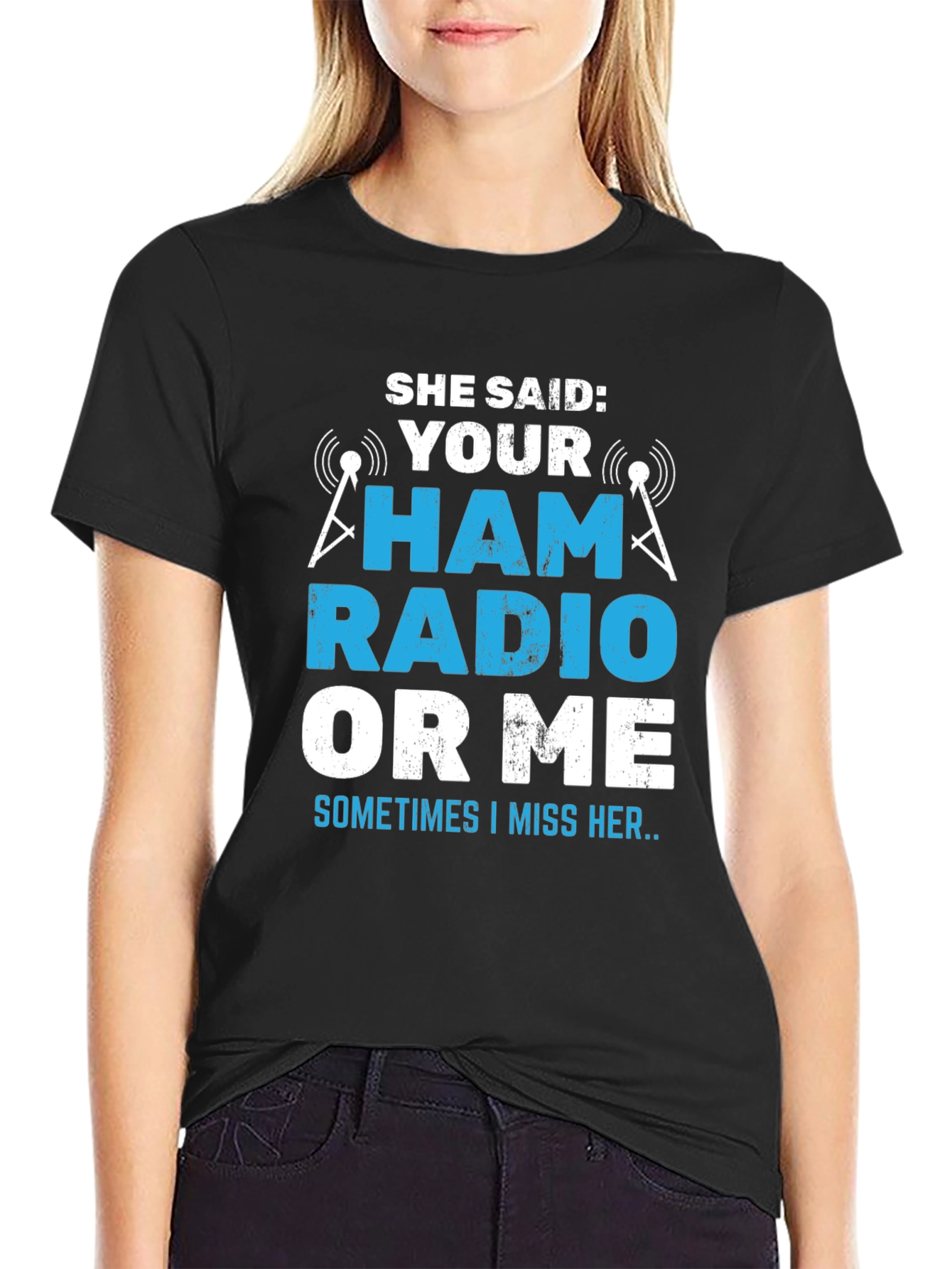 Black Ham Radio T-Shirt - She Said: Your Ham Radio or Me? view 2