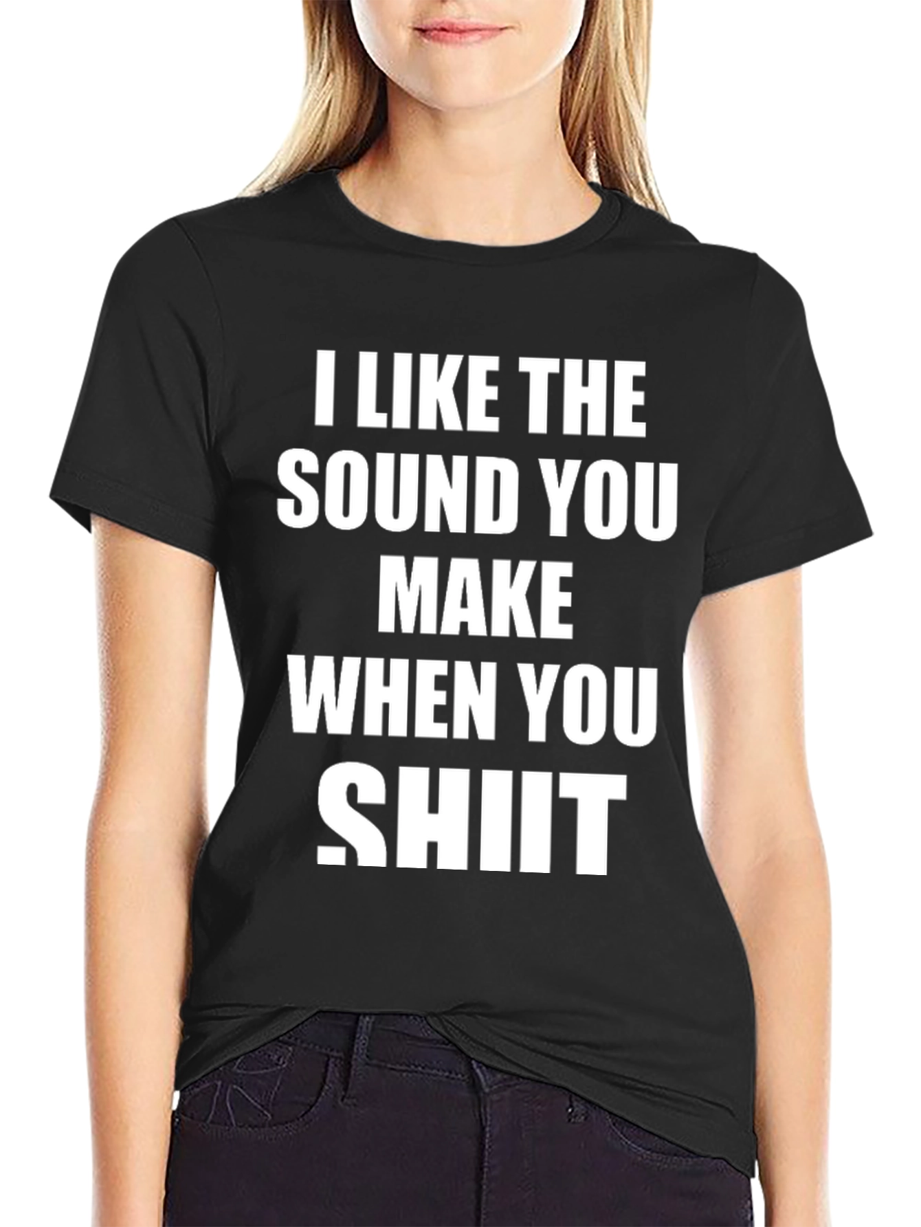 Black I Like The Sound You Make When You Shit T-Shirt view 2