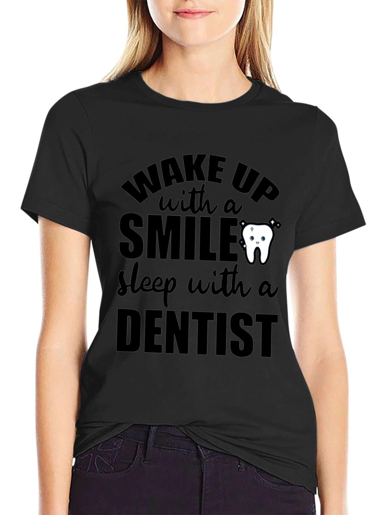 Black Dentist T-Shirt: Wake Up With a Smile, Sleep With a Dentist view 2