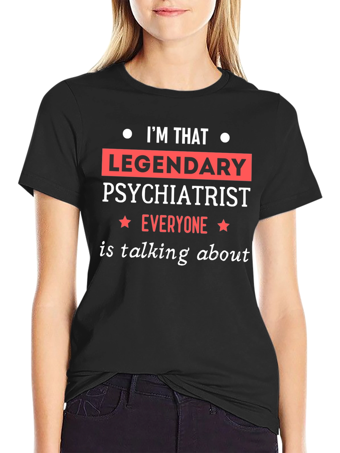 Legendary Psychiatrist T-Shirt - Funny Therapy Gift - 2