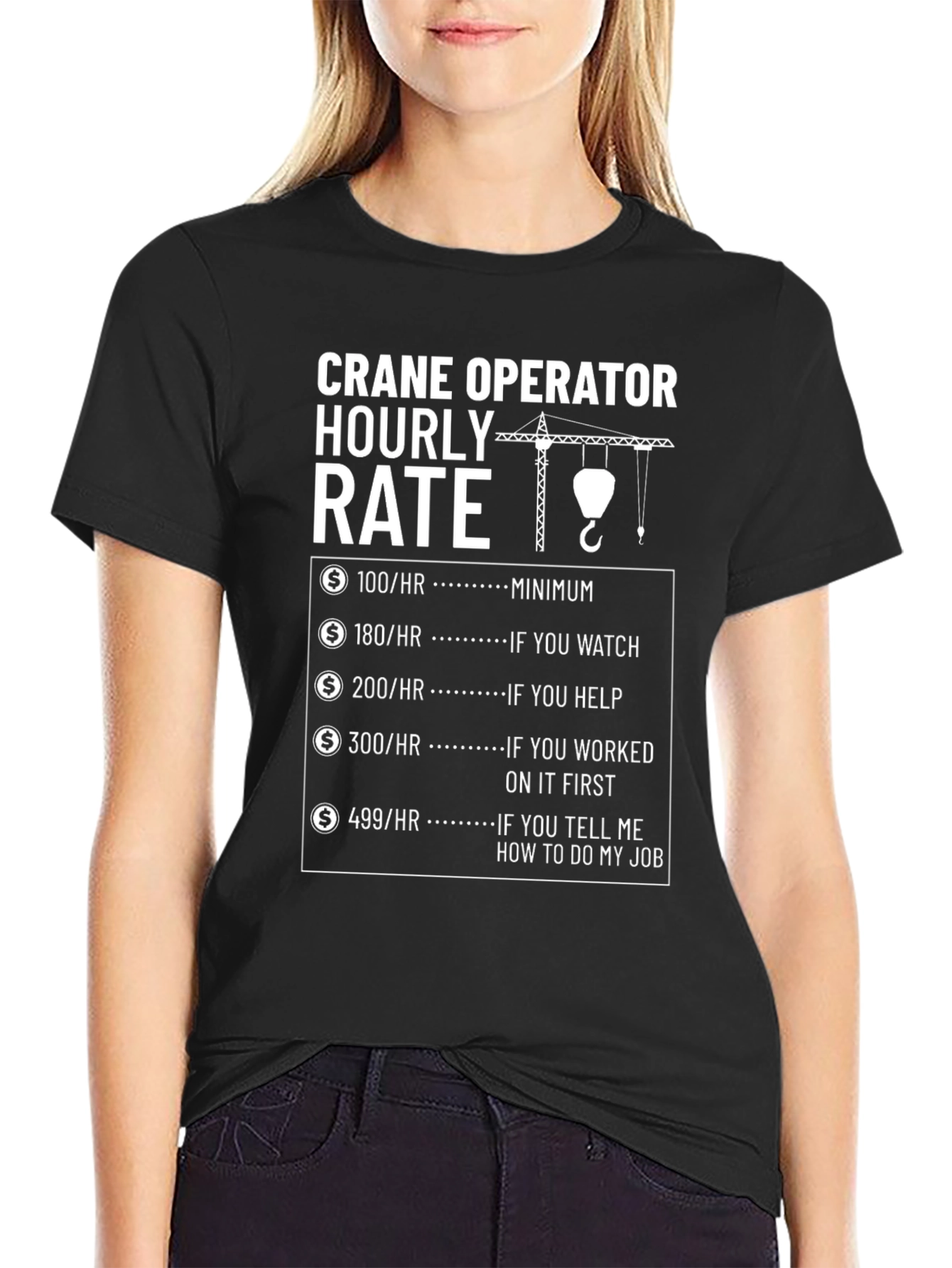 Black Crane Operator Hourly Rate Funny T-Shirt view 2