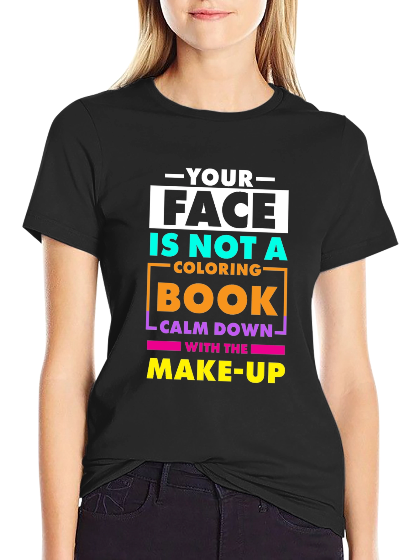 Black Your Face Is Not a Coloring Book Graphic T-Shirt view 2