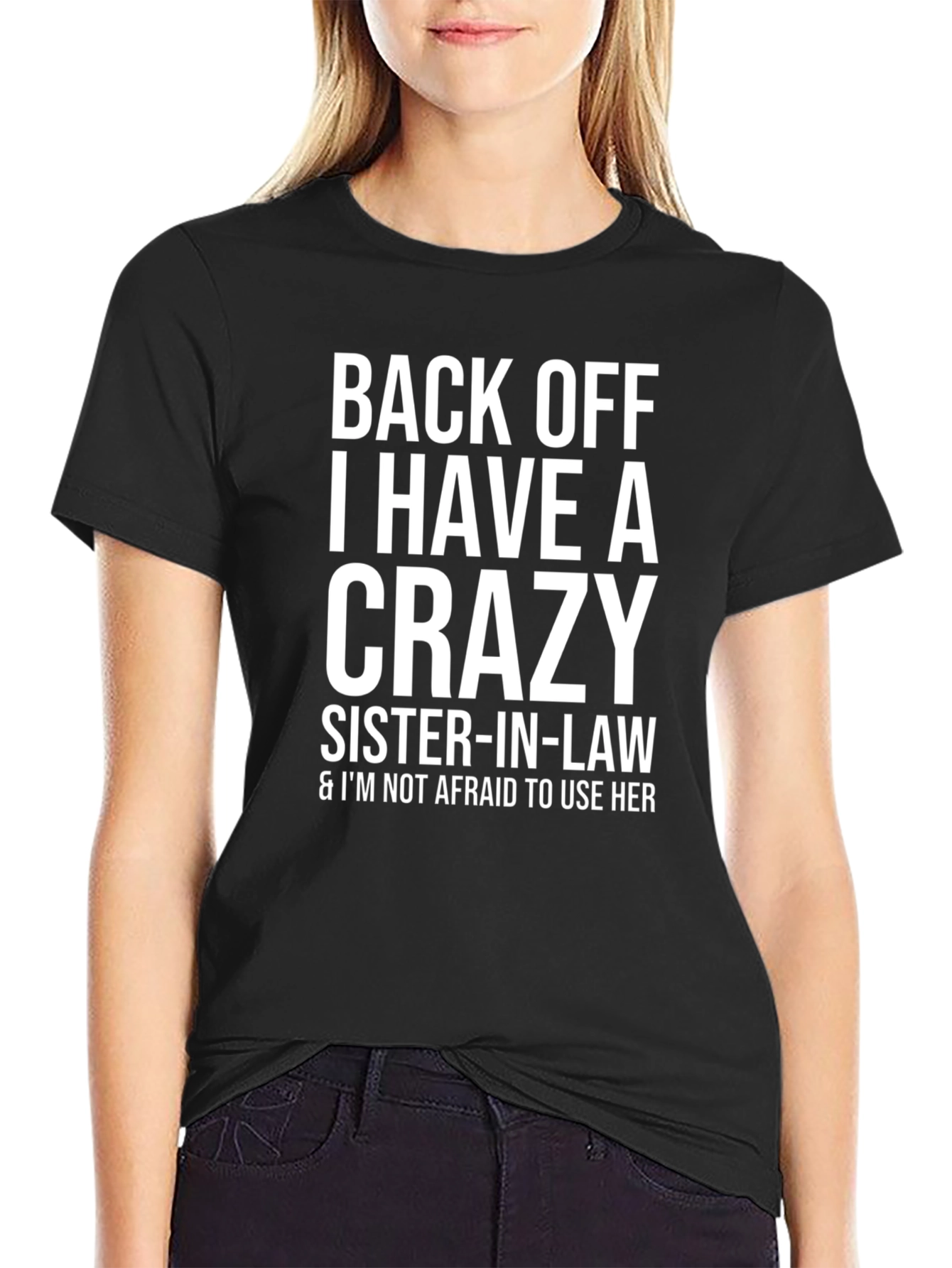 Black Crazy Sister-In-Law Novelty Graphic T-Shirt view 2