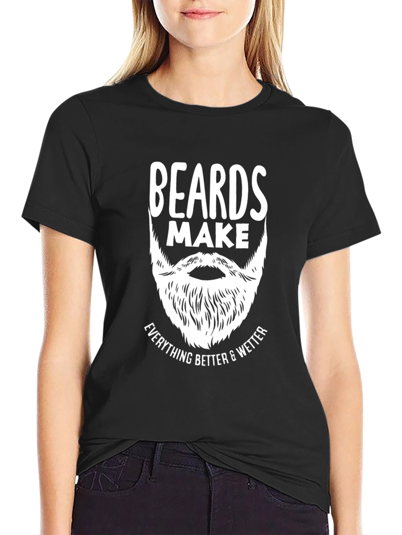 Black Beards Make Everything Better T-Shirt view 2