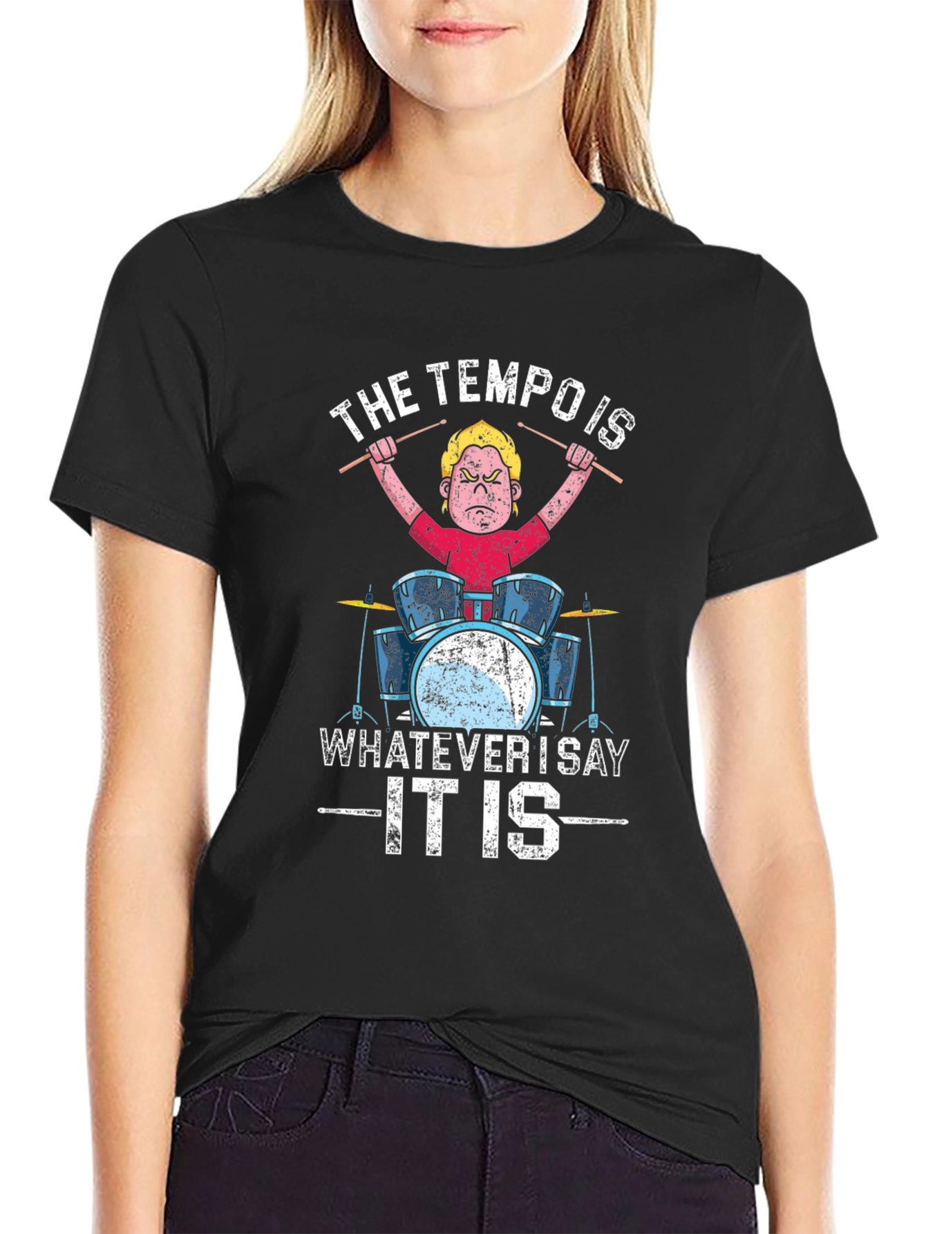 Black Tempo Is Whatever I Say It Is Drummer T-Shirt view 2